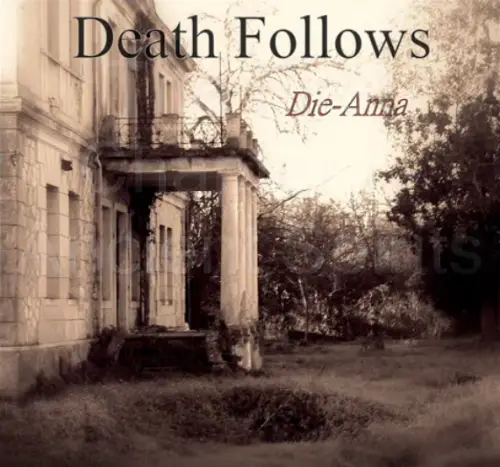 Death Follows : Die Anna